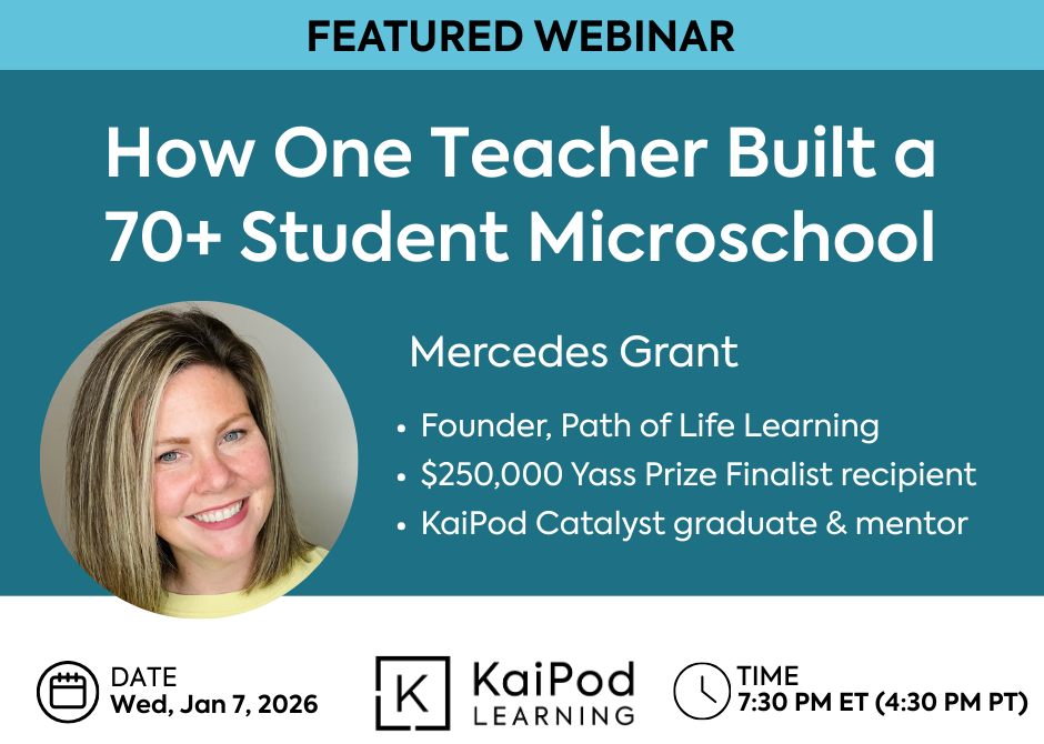 Featured Webinar: "How one teacher built a 70+ student microschool"